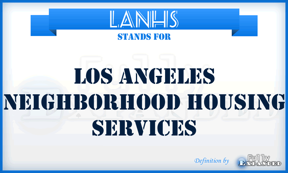 LANHS - Los Angeles Neighborhood Housing Services