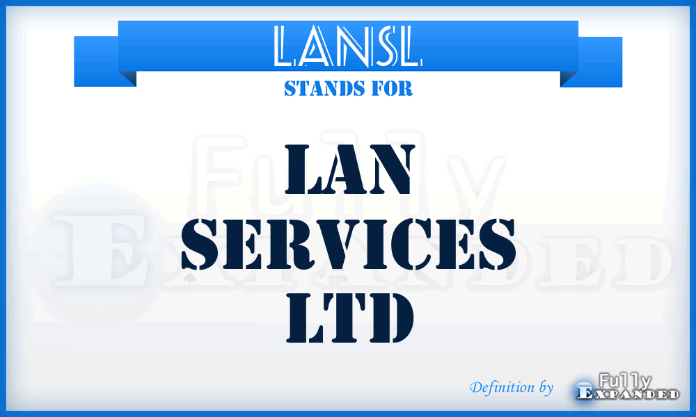 LANSL - LAN Services Ltd