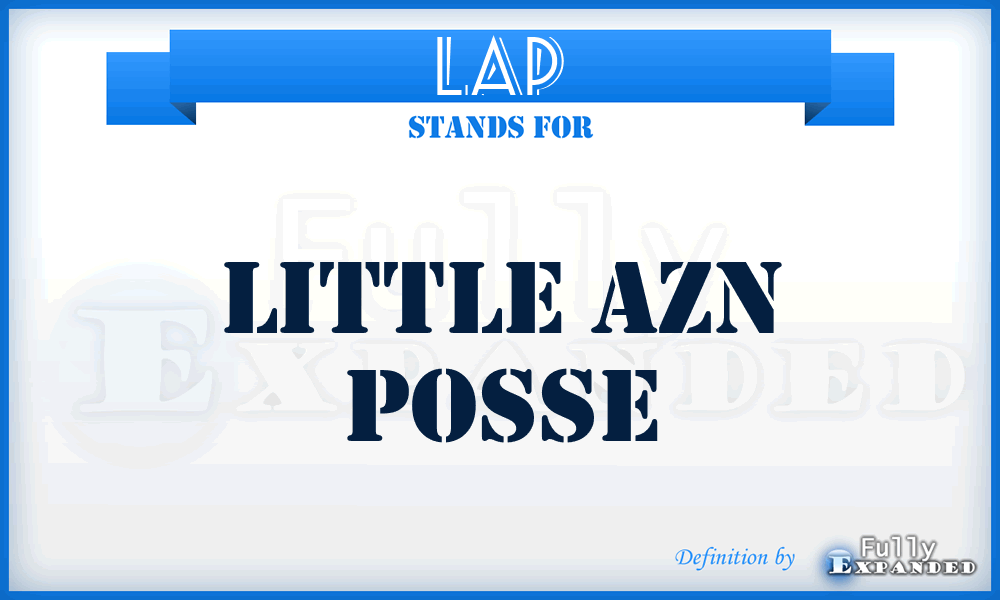 LAP - Little Azn Posse