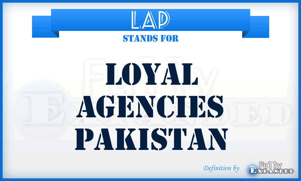 LAP - Loyal Agencies Pakistan