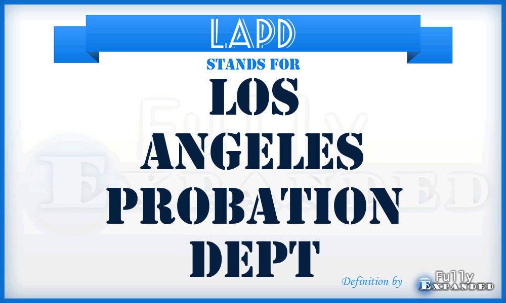 LAPD - Los Angeles Probation Dept