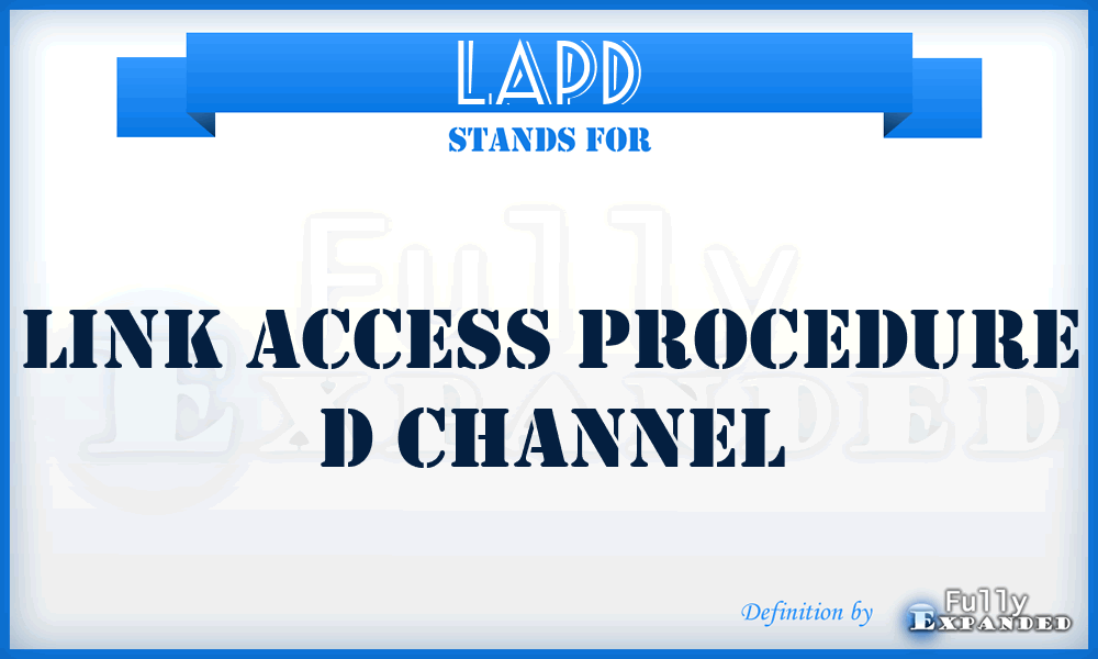 LAPD - Link Access Procedure D channel