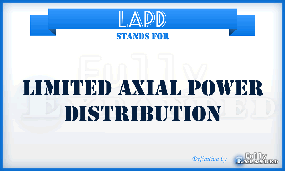 LAPD - limited axial power distribution