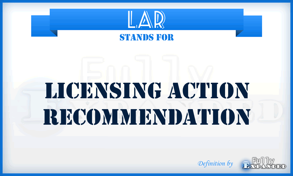 LAR - Licensing Action Recommendation
