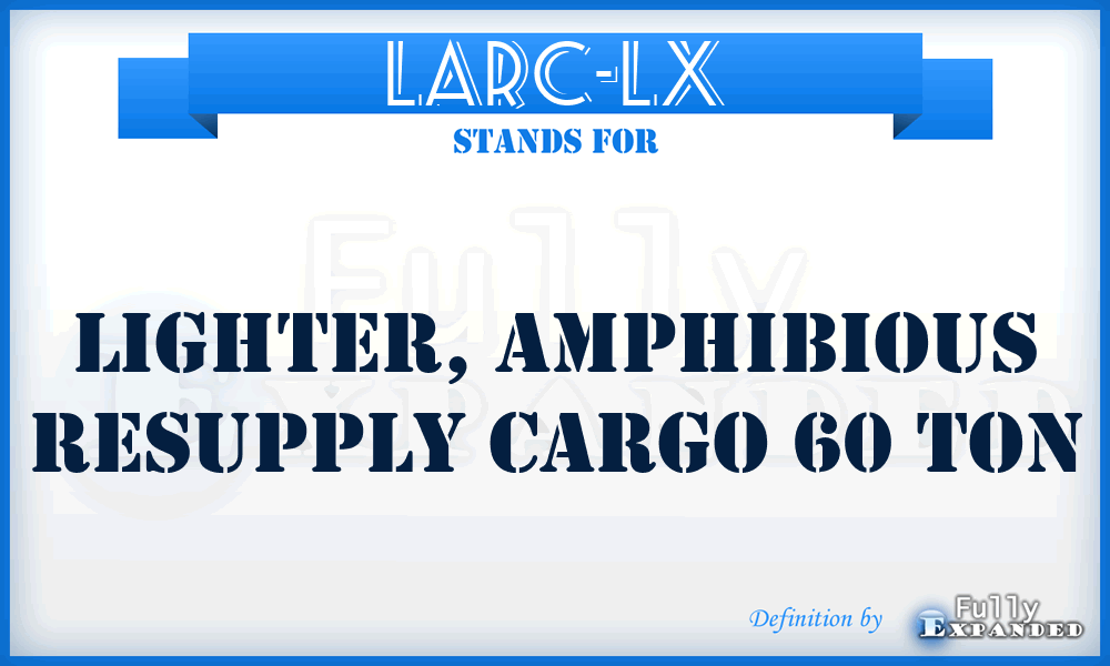 LARC-LX - lighter, amphibious resupply cargo 60 ton