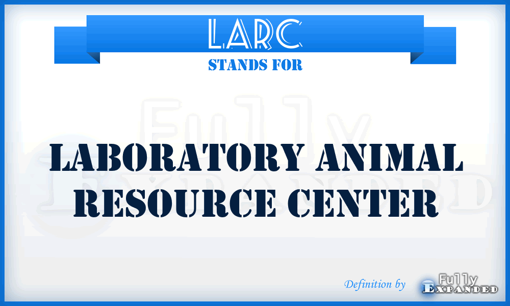 LARC - Laboratory Animal Resource Center