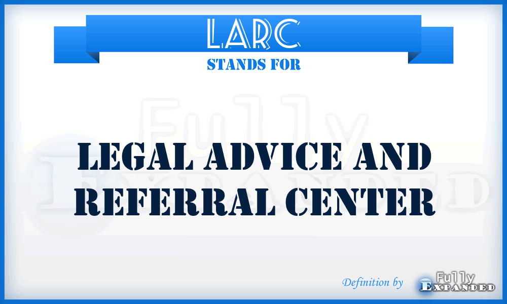 LARC - Legal Advice and Referral Center