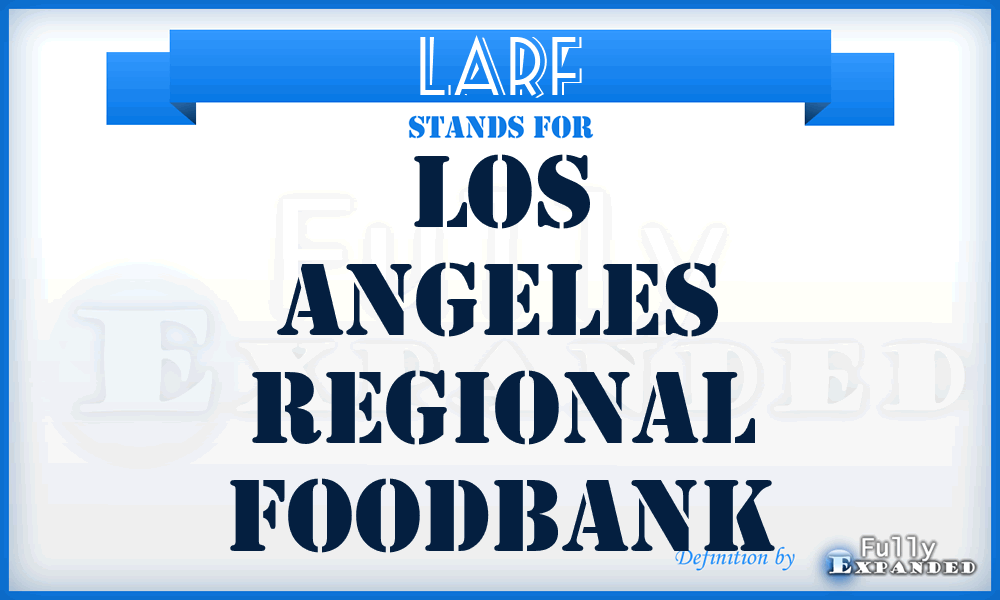 LARF - Los Angeles Regional Foodbank