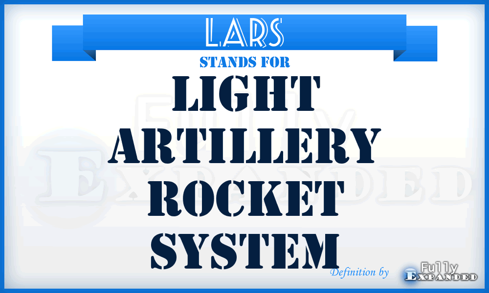 LARS - Light Artillery Rocket System