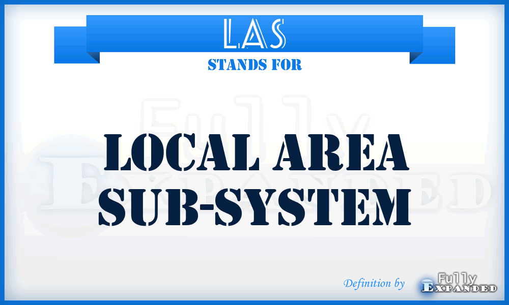 LAS - Local Area Sub-System