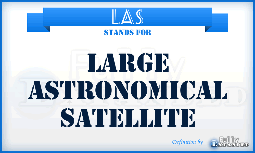 LAS - large astronomical satellite