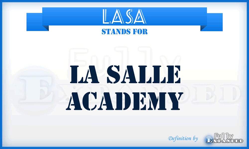 LASA - LA Salle Academy