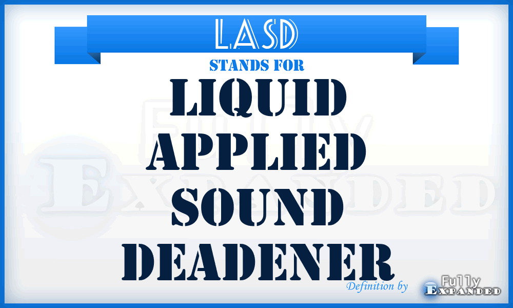 LASD - Liquid Applied Sound Deadener