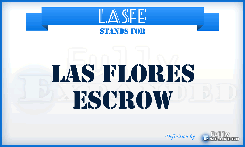 LASFE - LAS Flores Escrow