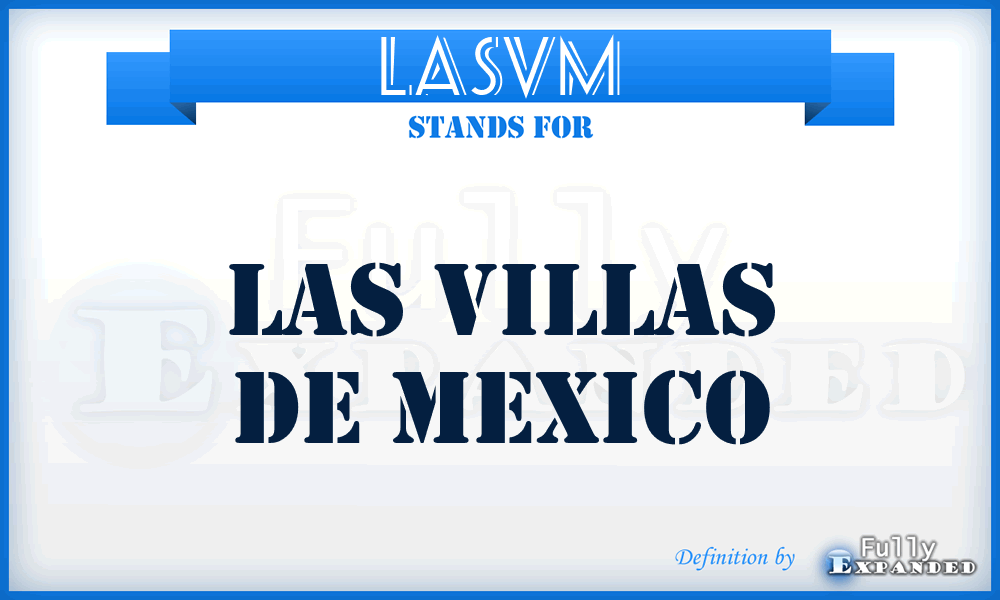 LASVM - LAS Villas de Mexico