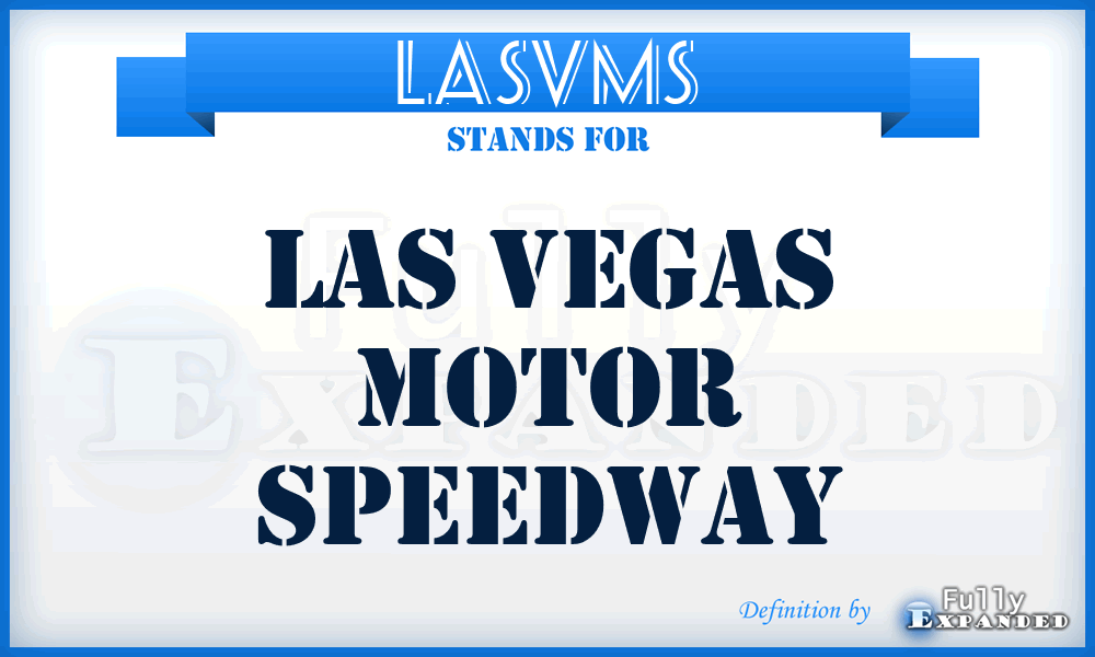 LASVMS - LAS Vegas Motor Speedway