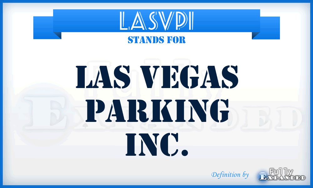LASVPI - LAS Vegas Parking Inc.