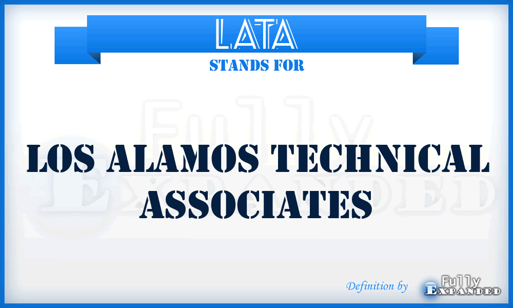 LATA - Los Alamos Technical Associates