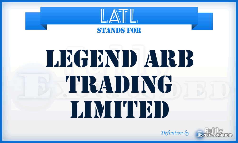 LATL - Legend Arb Trading Limited