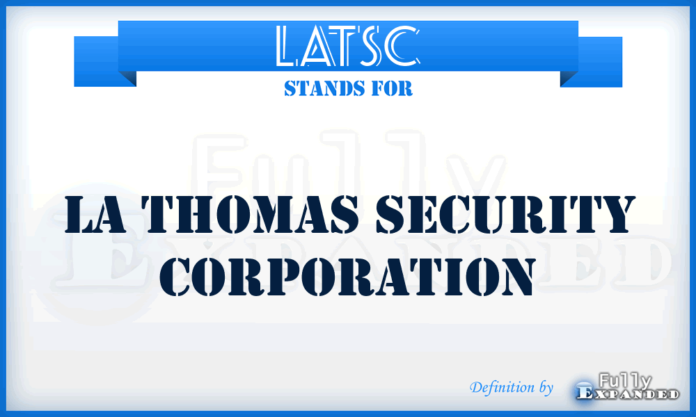 LATSC - LA Thomas Security Corporation