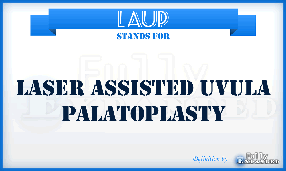 LAUP - Laser Assisted Uvula Palatoplasty