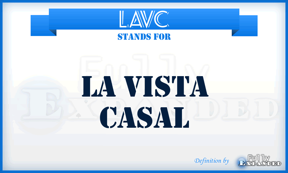 LAVC - LA Vista Casal