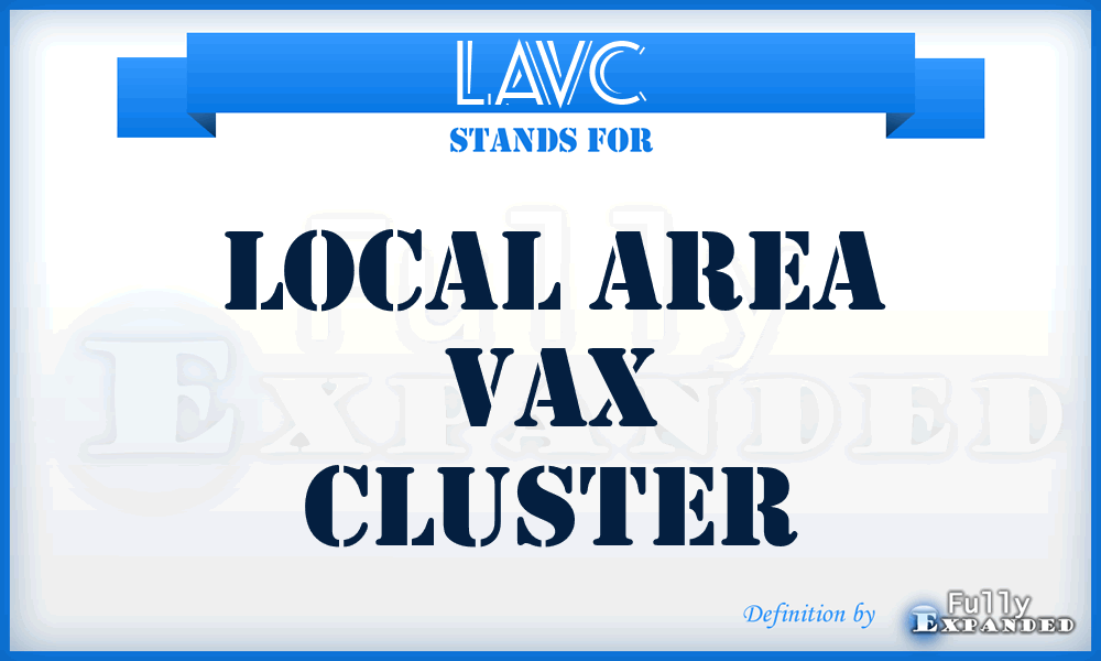 LAVC - local area VAX cluster