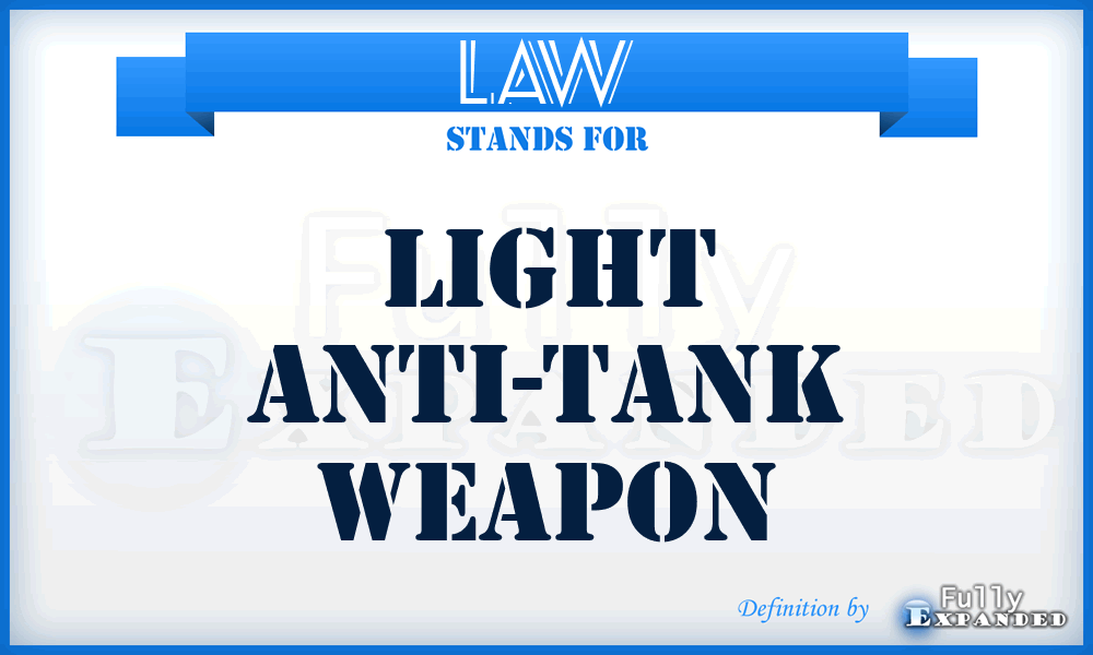 LAW - Light Anti-Tank Weapon