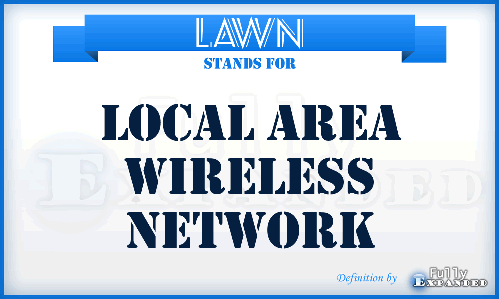 LAWN - local area wireless network