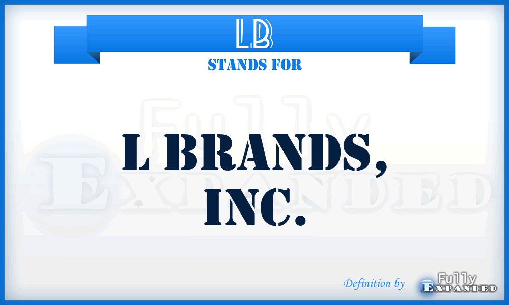 LB - L Brands, Inc.