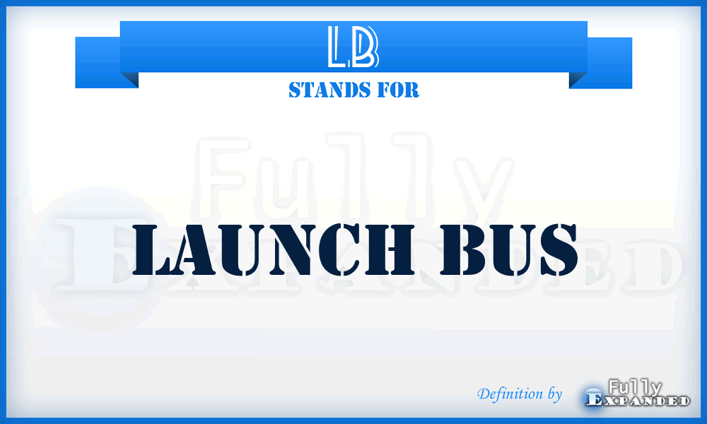 LB - Launch Bus