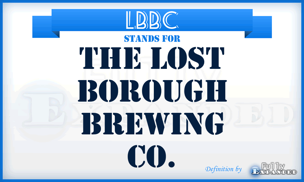 LBBC - The Lost Borough Brewing Co.