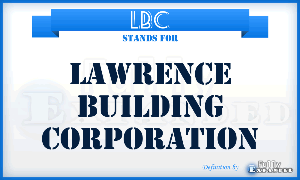 LBC - Lawrence Building Corporation