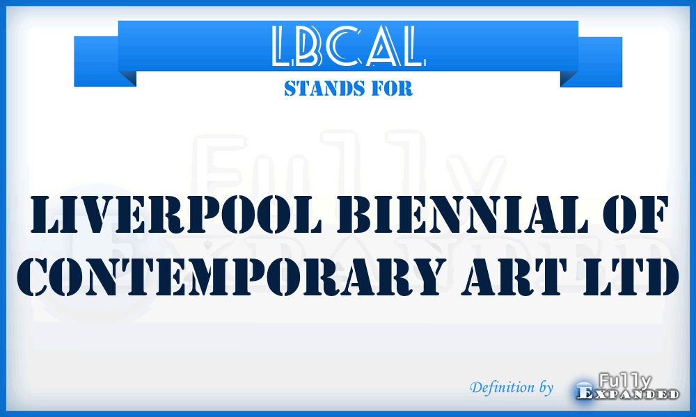LBCAL - Liverpool Biennial of Contemporary Art Ltd