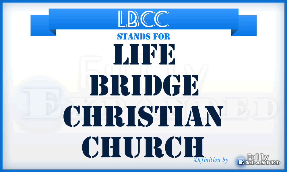 LBCC - Life Bridge Christian Church