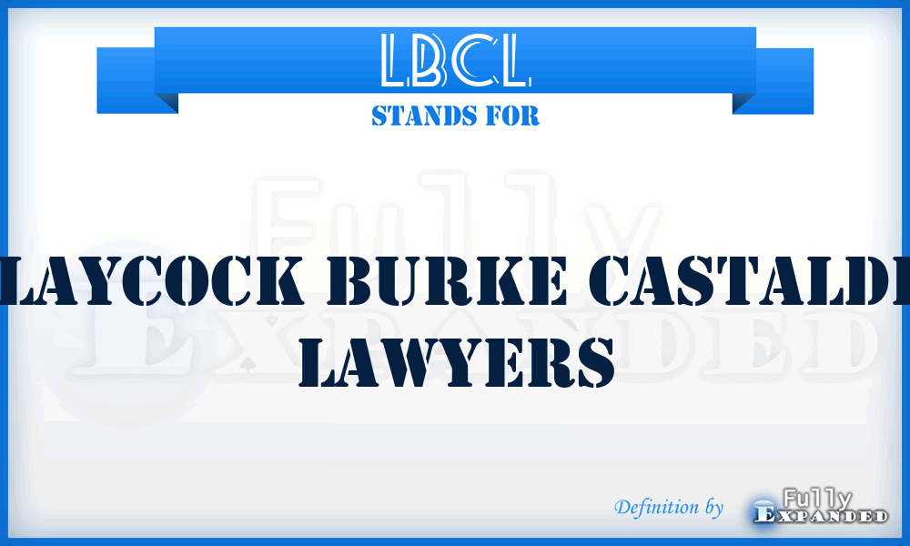 LBCL - Laycock Burke Castaldi Lawyers