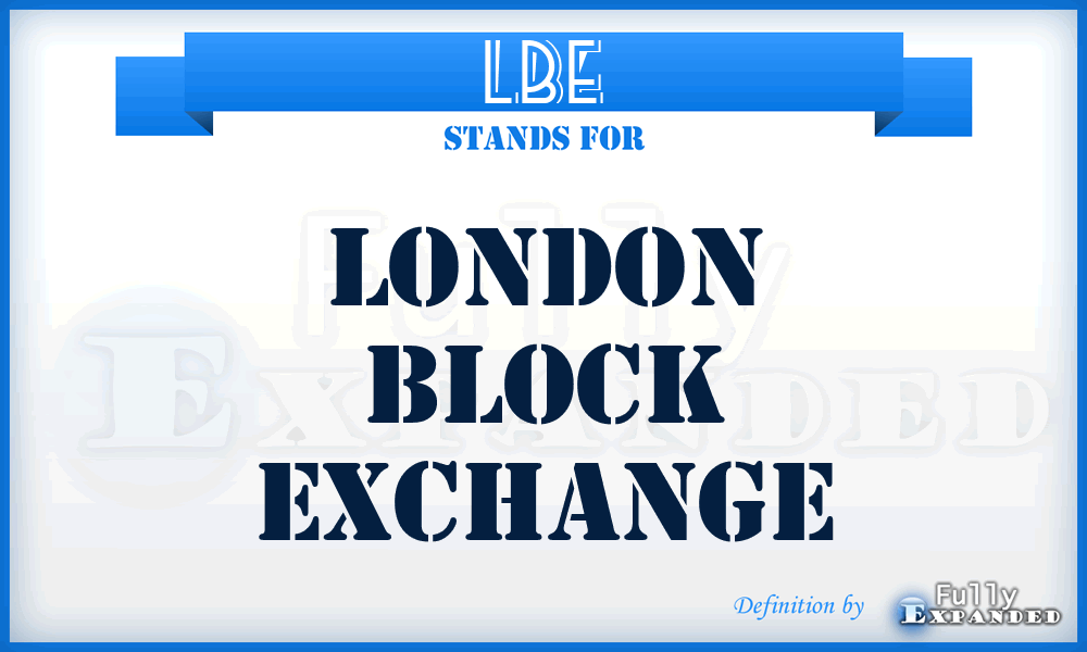 LBE - London Block Exchange