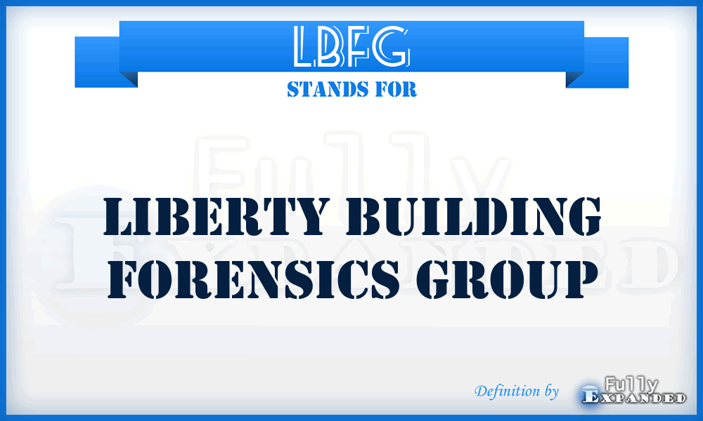 LBFG - Liberty Building Forensics Group