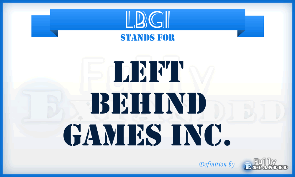 LBGI - Left Behind Games Inc.