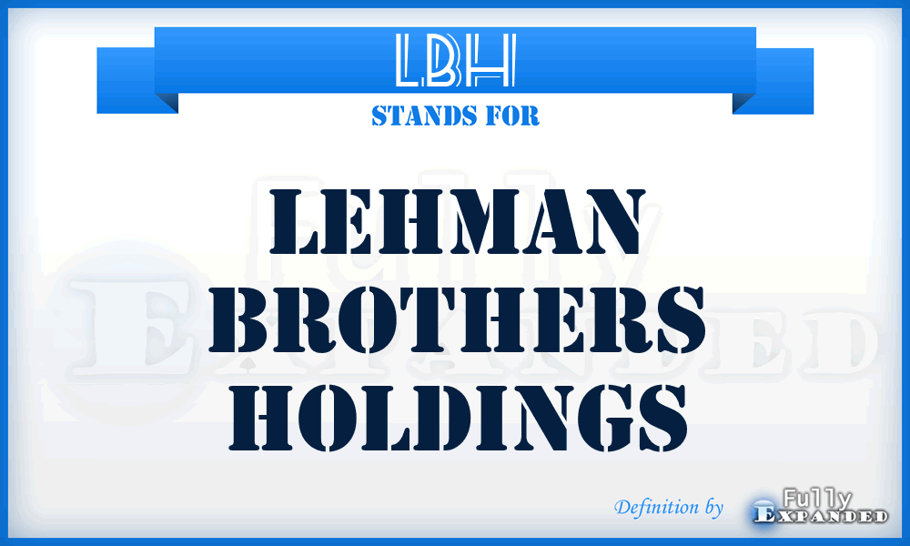 LBH - Lehman Brothers Holdings