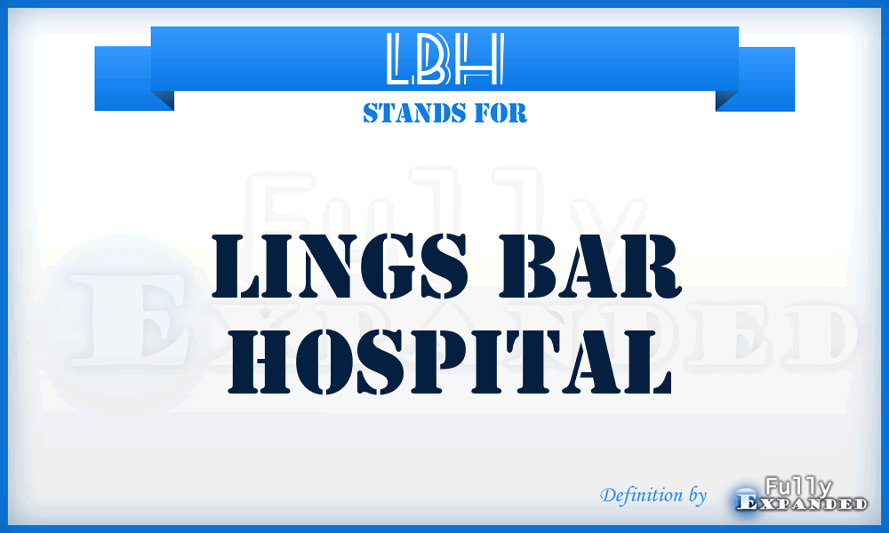 LBH - Lings Bar Hospital