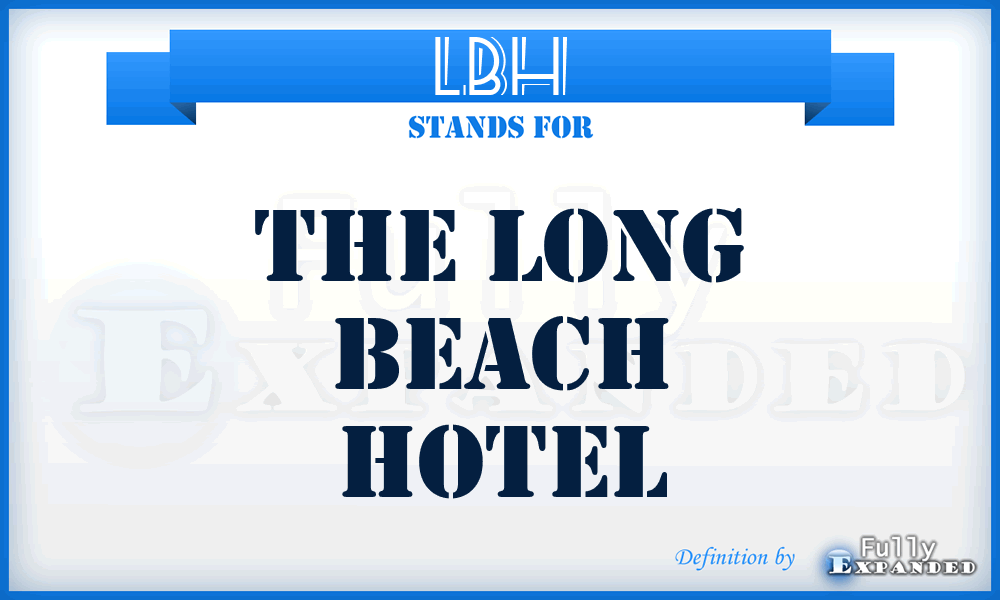 LBH - The Long Beach Hotel