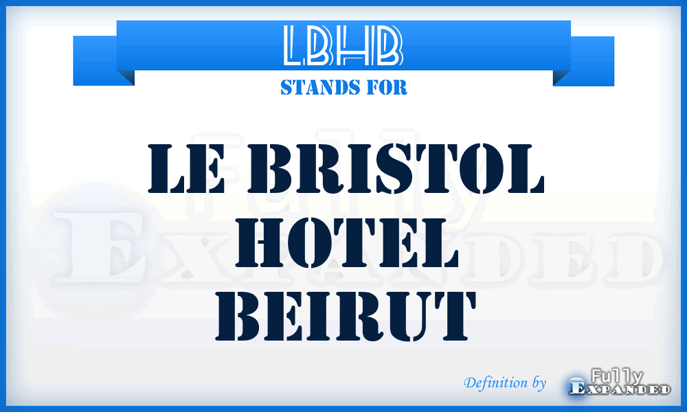 LBHB - Le Bristol Hotel Beirut