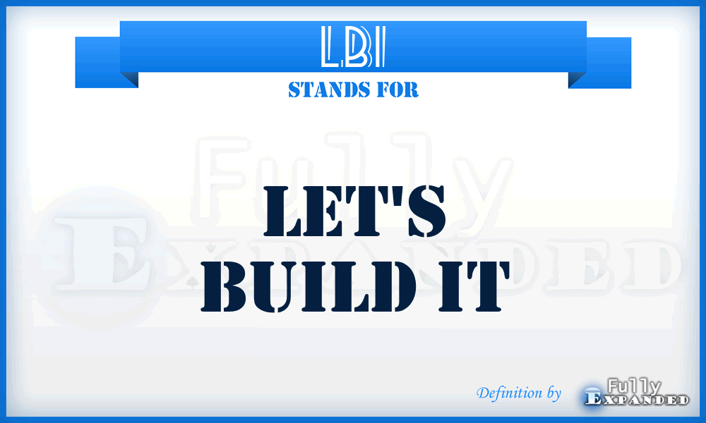 LBI - Let's Build It