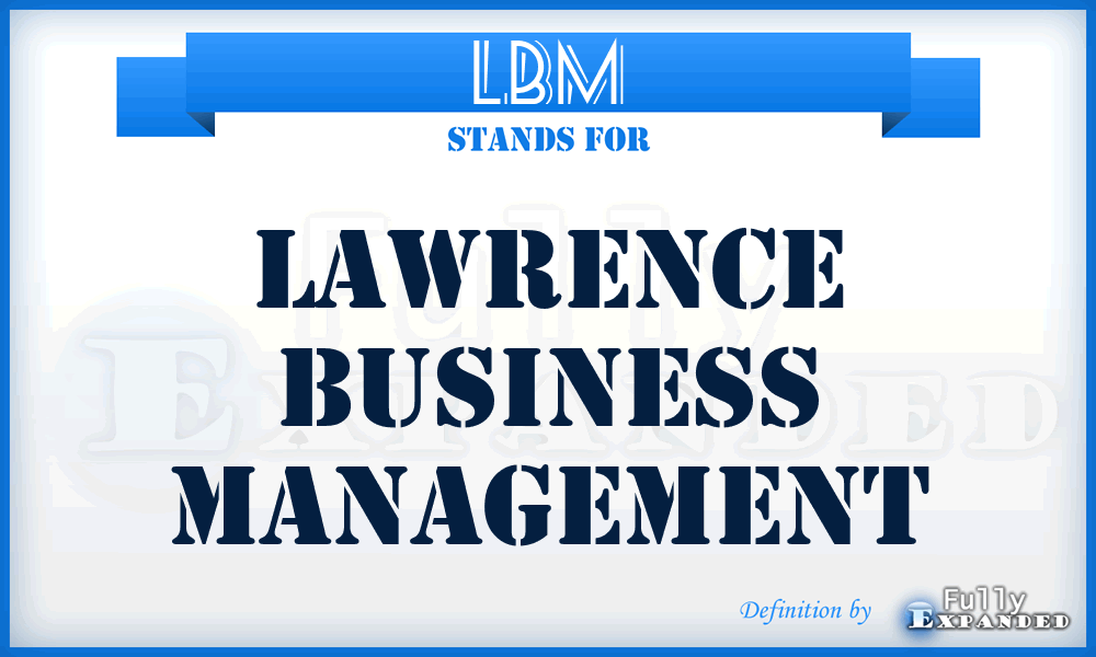 LBM - Lawrence Business Management