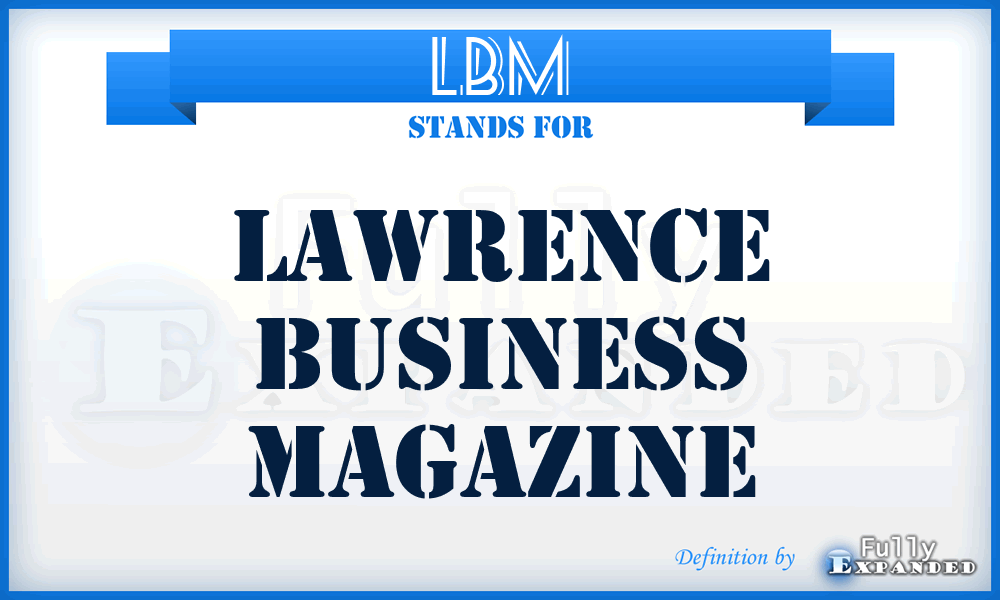 LBM - Lawrence Business Magazine