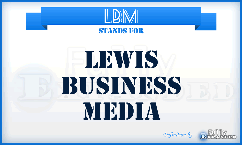 LBM - Lewis Business Media