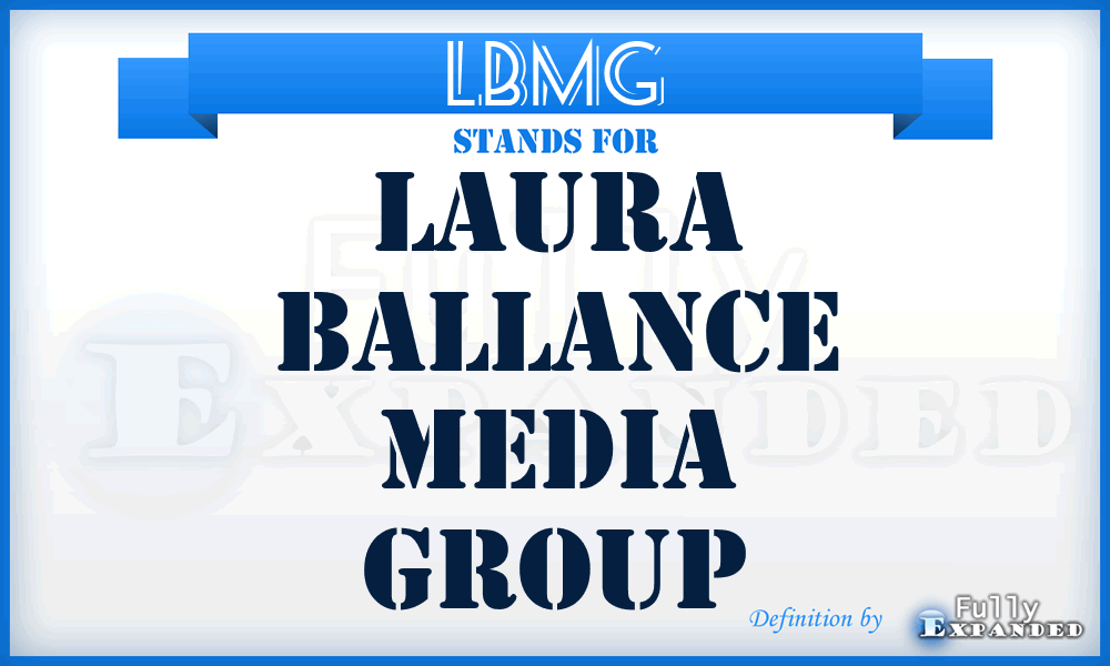 LBMG - Laura Ballance Media Group