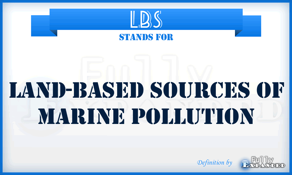 LBS - Land-based Sources Of Marine Pollution