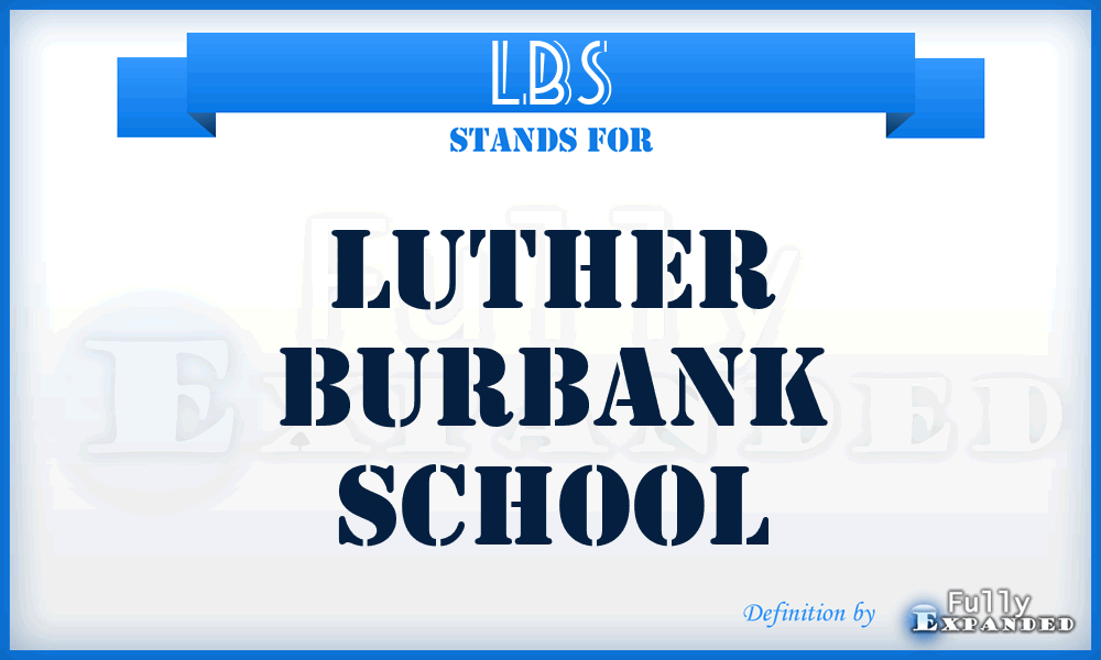 LBS - Luther Burbank School